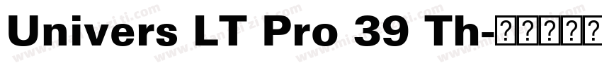 Univers LT Pro 39 Th字体转换